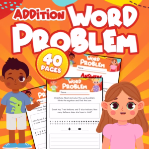 Addition Word Problems: 40 Engaging Pages for Kindergarten & 1st Grade Math
