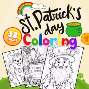 St. Patrick's Day Coloring Book: 32 Fun & Festive Pages for Kids!