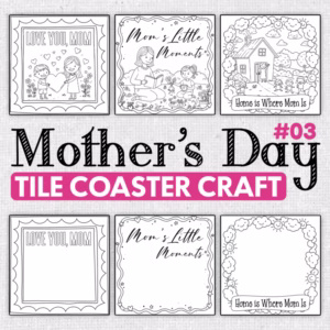 Tile Mother's Day Coaster Gift - Mother's Day Coaster Coloring Template