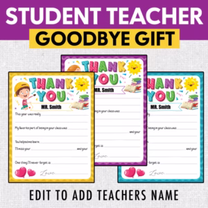 Student Teacher Goodbye Gift - Editable Thank You Teacher Appreciation Week