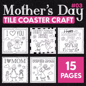 Mother's Day Coaster Tile Craft - Coloring Templates | Mother's Day Gift Idea