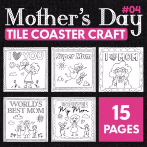 Mother's Day Coaster Tile Craft - Coloring Mothers Day Coaster Template