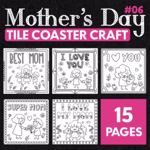 Mother’s Day Tile Coaster Template & Coloring Pack – Customizable Craft for Kids