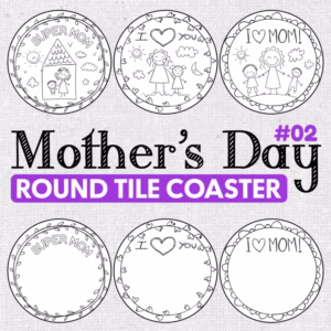 Round Mother's Day Tile Coaster Craft - Mother's Day Coaster Gift | Coloring