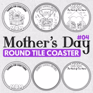 Mother's Day Round Tile Coaster Craft - Mother's Day Coloring Templates