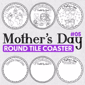 Mother's Day Round Tile Coaster Craft - Coloring Mother's Day Coaster Template