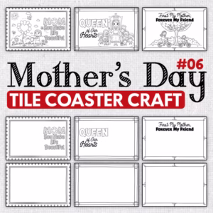 Mother’s Day Tile Coaster Craft – Printable Tiles, Cards & Coloring Pages