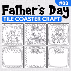 Father's Day Craft | Printable Coasters & Coloring Pages | Student Gift Activity