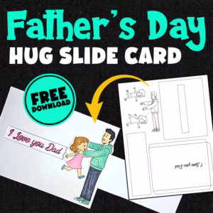 Father’s Day Hug Slide Card Craft Happy Father’s Day Coloring & Card Gift Idea
