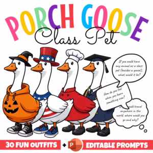 Classroom Porch Goose Class Pet | Silly Goose Outfits + Prompts Speech Bubble