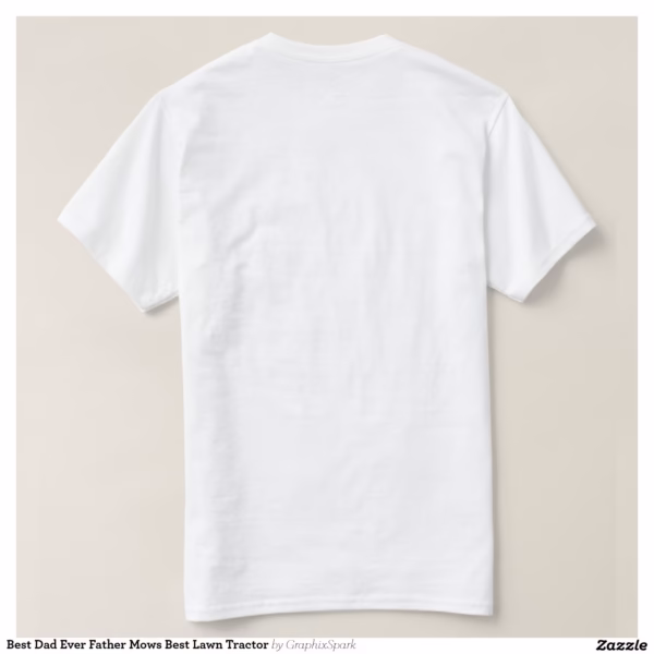 best_dad_ever_father_mows_best_lawn_tractor_t_shirt-r4c9b0f55a86b4ac78af0139334779028_jgoon_1500.jpg