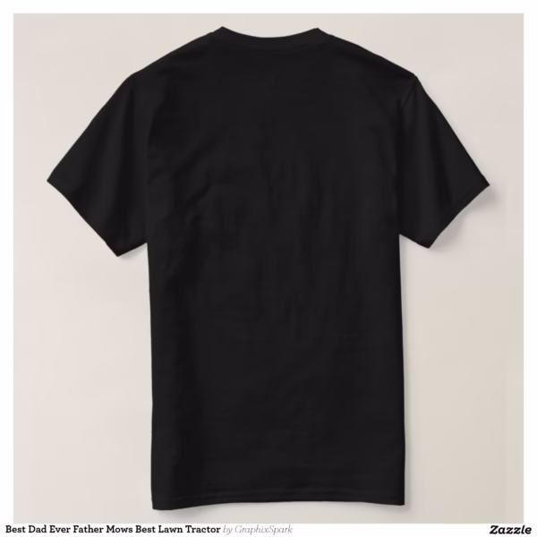 best_dad_ever_father_mows_best_lawn_tractor_t_shirt-rb9c2e5505f494a6baec4091ac2ae8b85_jgsdz_1500.jpg