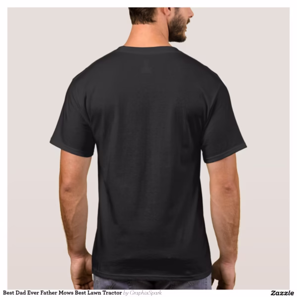 best_dad_ever_father_mows_best_lawn_tractor_t_shirt-rb9c2e5505f494a6baec4091ac2ae8b85_k2gmv_1500.jpg