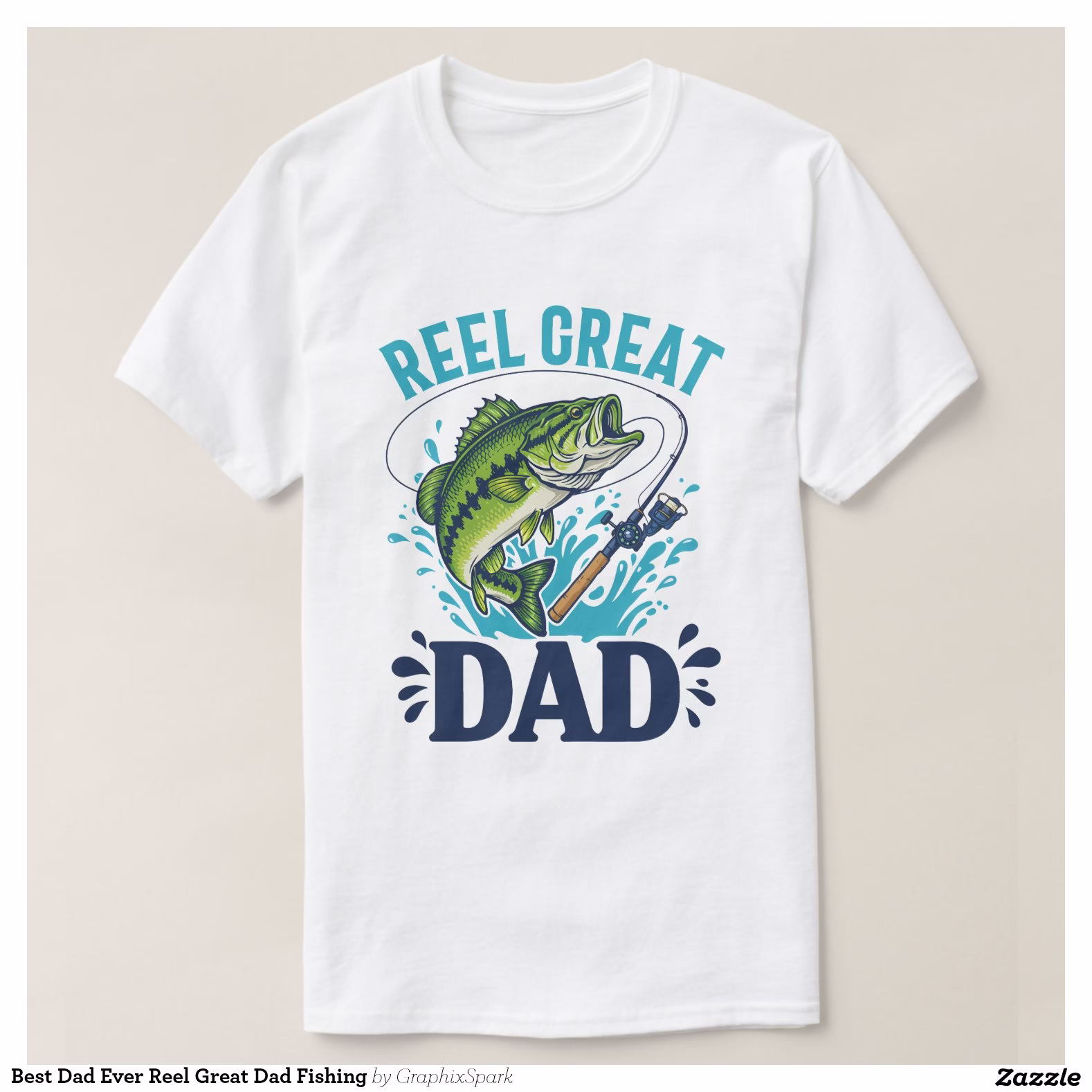 best_dad_ever_reel_great_dad_fishing_t_shirt-r6ec513535ddd456ba5039305f2d2922a_jgoo9_1500-1.jpg