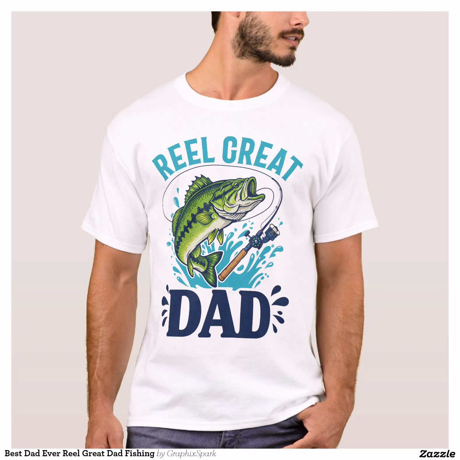Best Dad Ever Reel Great Dad Fishing T-Shirt