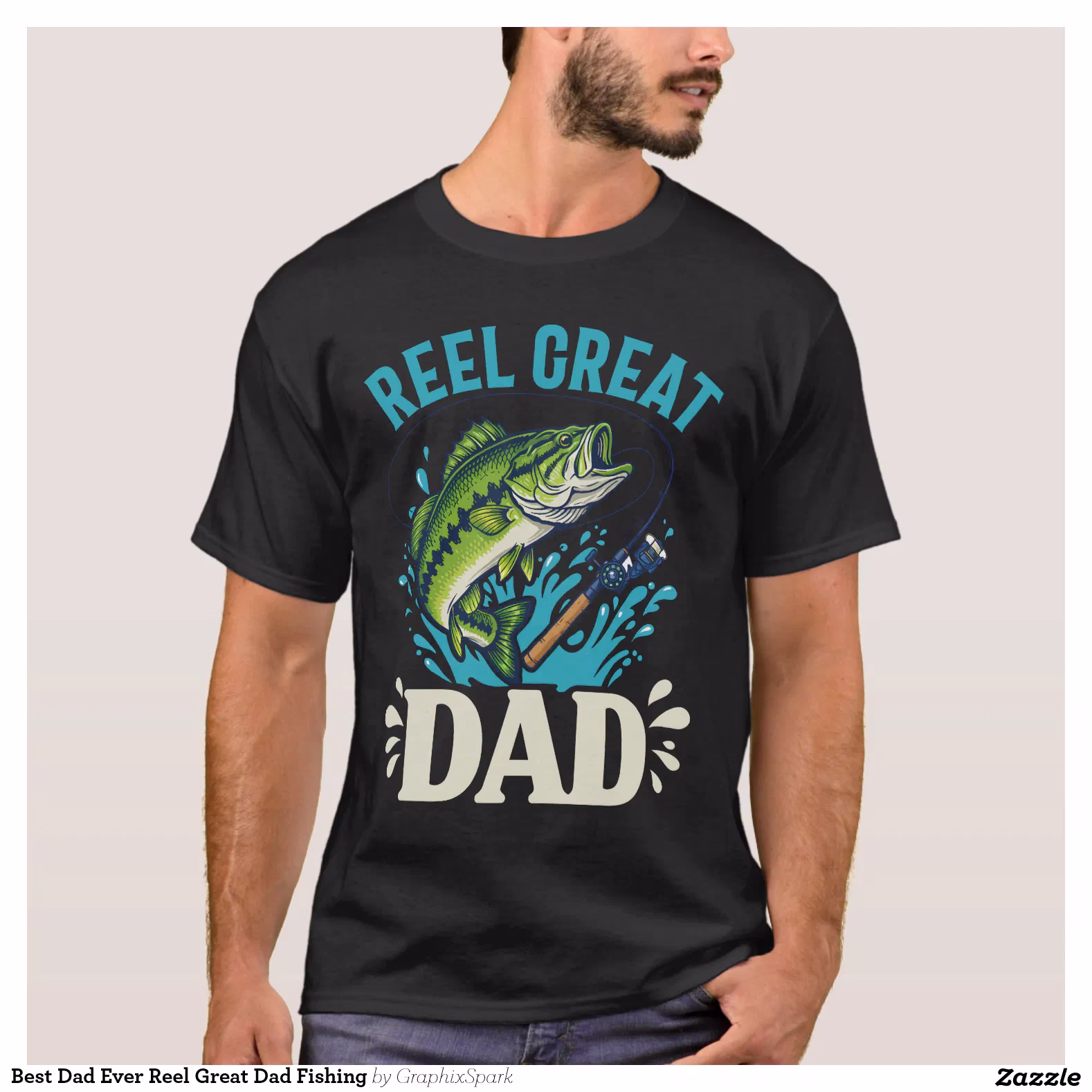 Best Dad Ever Reel Great Dad Fishing T-Shirt