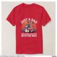 dad_who_always_came_back_with_milk_cute_bear_t_shirt-r0fc6aff785d24192bf92f676465aedcc_j1ha7_1500.jpg