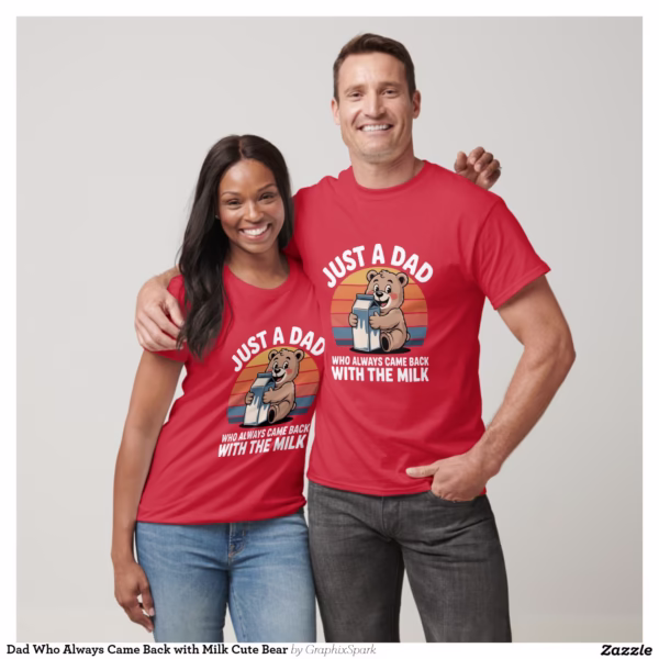 dad_who_always_came_back_with_milk_cute_bear_t_shirt-r0fc6aff785d24192bf92f676465aedcc_uiiy6_1500.jpg