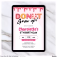 donut_grow_up_pink_girl_birthday_invitation-rd7b9f32606ba4b48bf4ebeb419339c9d_glhkp_1500.jpg