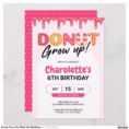 donut_grow_up_pink_girl_birthday_invitation-rd7b9f32606ba4b48bf4ebeb419339c9d_tcv4j_1500.jpg