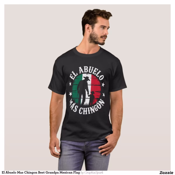 el_abuelo_mas_chingon_best_grandpa_mexican_flag_t_shirt-r5b8e7e638795420cb74104b4fdc57a28_k2gmx_1500.jpg