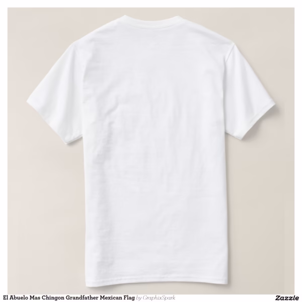 el_abuelo_mas_chingon_grandfather_mexican_flag_t_shirt-r3bf4c58f4d6744ddb20cccaf251e8f7f_jgoon_1500.jpg