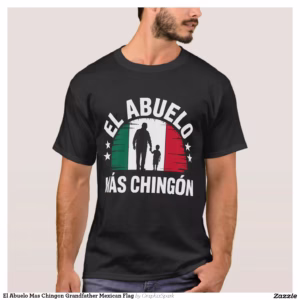El Abuelo Mas Chingon Grandfather Mexican Flag T-Shirt