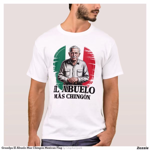 grandpa_el_abuelo_mas_chingon_mexican_flag_t_shirt-r845eb0e2d0204bd49c2cf6b9150bd1dc_k2gr0_1500.webp