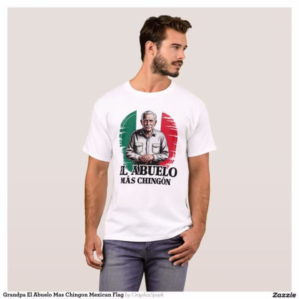 grandpa_el_abuelo_mas_chingon_mexican_flag_t_shirt-r845eb0e2d0204bd49c2cf6b9150bd1dc_k2grt_1500.jpg