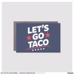 Let’s Go Taco Funny Meme  – Patriotic Trump Parody Car Magnet
