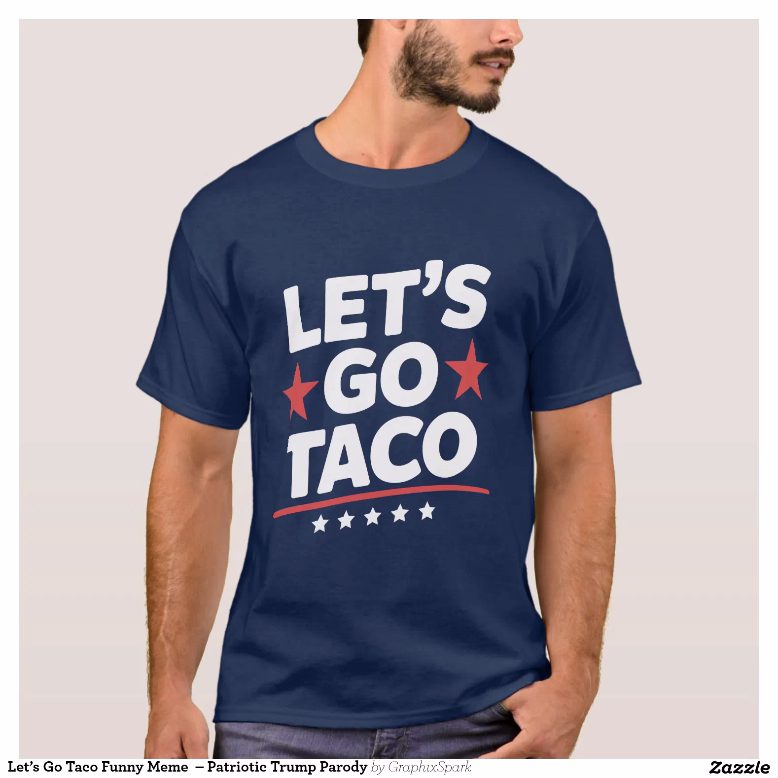 Let’s Go Taco Funny Meme  – Patriotic Trump Parody T-Shirt