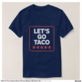 let_s_go_taco_funny_meme_trump_always_chickens_out_t_shirt-r68f12b2d3fb04f1aab966c91205390bc_jg9r9_1500.jpg