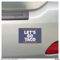 let_s_go_taco_funny_trump_meme_car_magnet-r7d55a2576170428bae9b9fd874bfb988_0dwu6_1500.webp