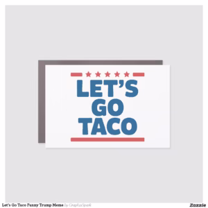 Let’s Go Taco Funny Trump Meme Car Magnet