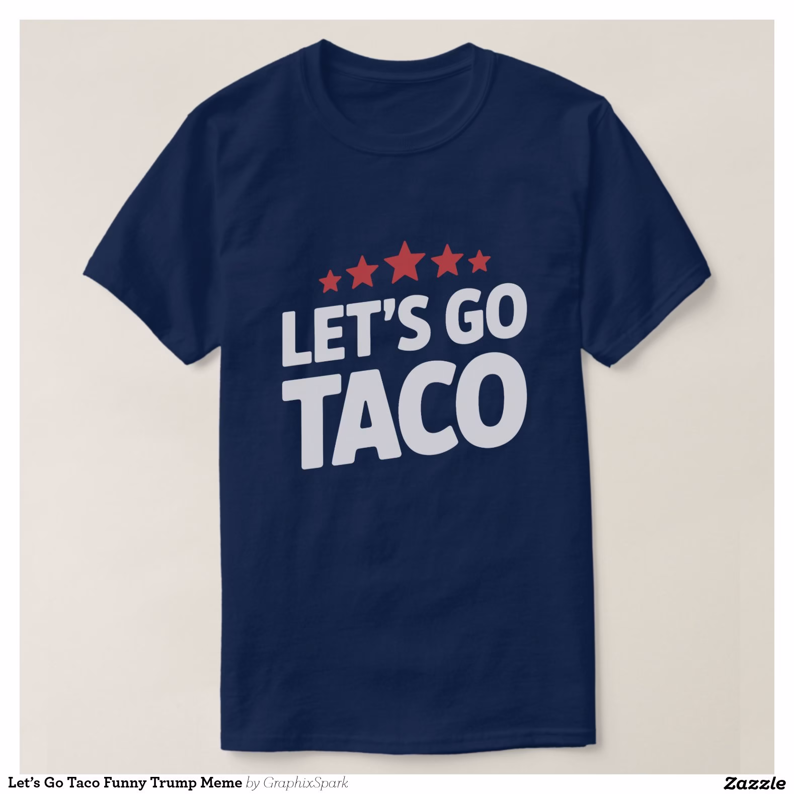 let_s_go_taco_funny_trump_meme_t_shirt-rd93832bd5f08448ebc393f5c289cc361_jg9r9_1500.jpg