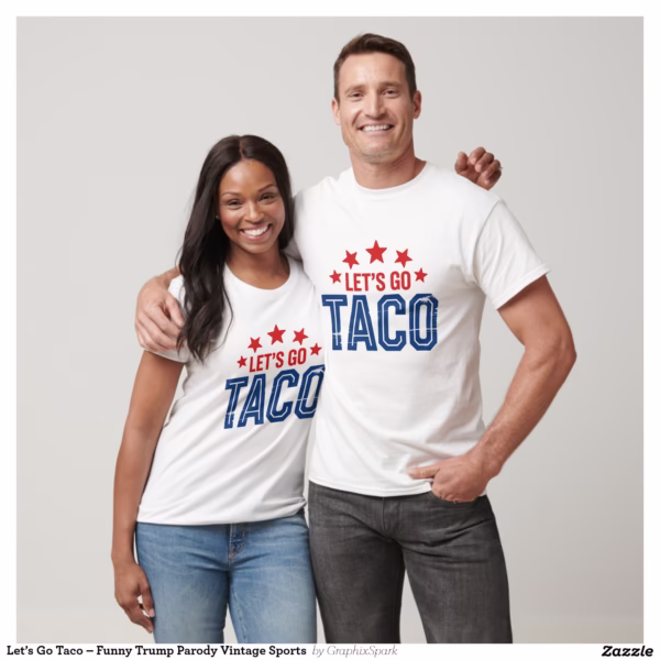 let_s_go_taco_funny_trump_parody_vintage_sports_t_shirt-r1c6c2509a4de411abd1a401bb1889e17_uii4g_1500.jpg