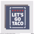 let_s_go_taco_trump_always_chickens_out_meme_car_magnet-r3ecf2e4f300c4bdc8de15e8710c073f9_0dwqg_1500.webp