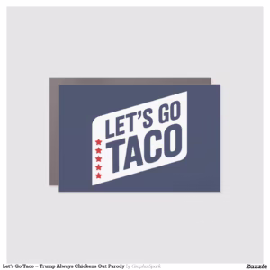 Let’s Go Taco – Trump Always Chickens Out Parody Car Magnet