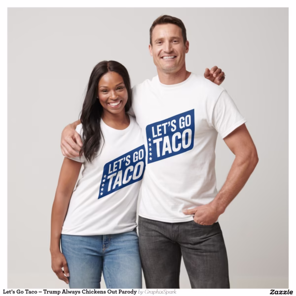 let_s_go_taco_trump_always_chickens_out_parody_t_shirt-r6845c5f119c546c5be44ec0445118674_uii4g_1500.jpg