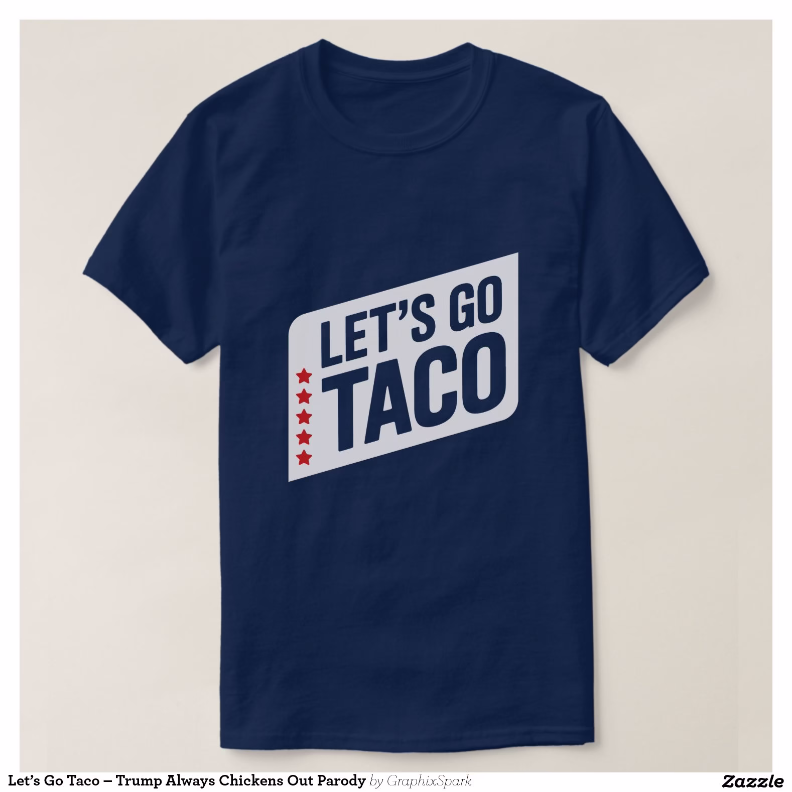 let_s_go_taco_trump_always_chickens_out_parody_t_shirt-rdcfe769fa4ba438b8f76eb5df3e7cc7c_jg9r9_1500.jpg