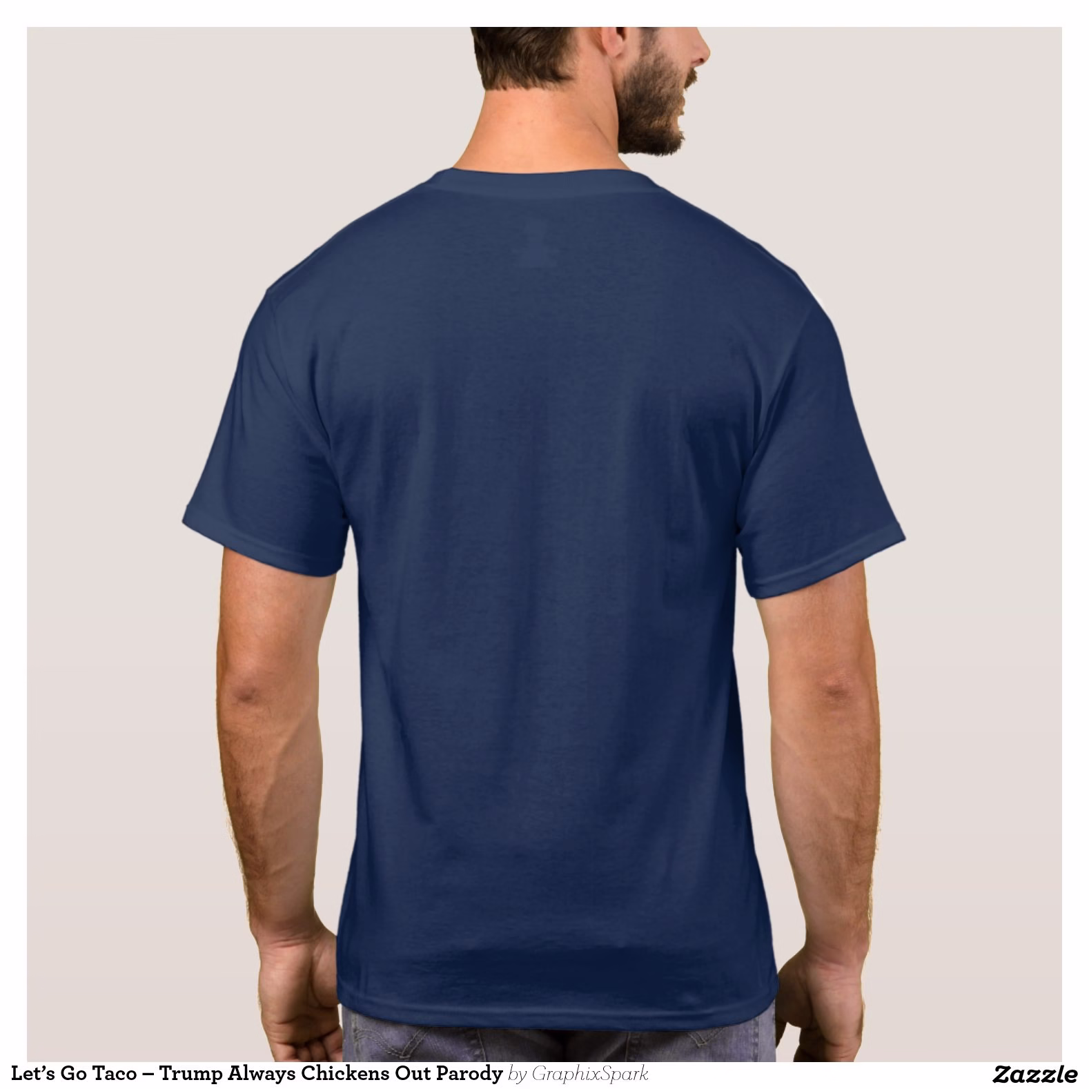 let_s_go_taco_trump_always_chickens_out_parody_t_shirt-rdcfe769fa4ba438b8f76eb5df3e7cc7c_k218l_1500.jpg
