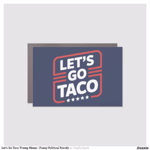 Let’s Go Taco Trump Meme - Funny Political Parody Car Magnet