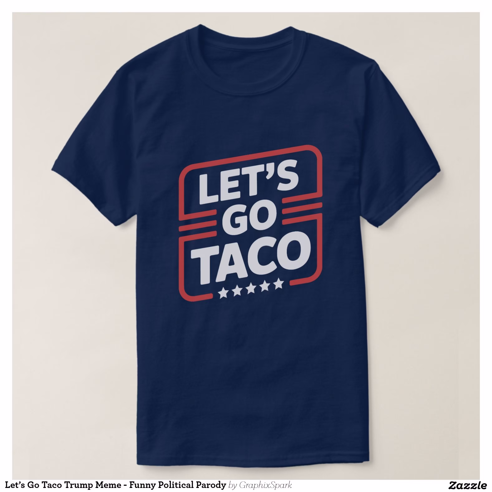 let_s_go_taco_trump_meme_funny_political_parody_t_shirt-r3f1e0bf5ff9d45a4a1b36928399074a6_jg9r9_1500.jpg