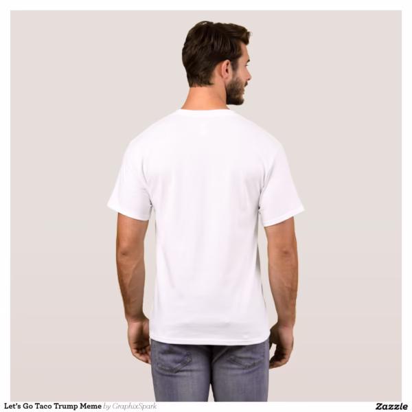 let_s_go_taco_trump_meme_t_shirt-r950475bd2ba54c999bb1f272b5ab2b7d_k2grp_1500.jpg