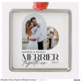 minimalist_merrier_together_wedding_christmas_metal_ornament-r795c9dc3f52f452ea95a3a13cb346e92_x7s2p_8byvr_1500.jpg