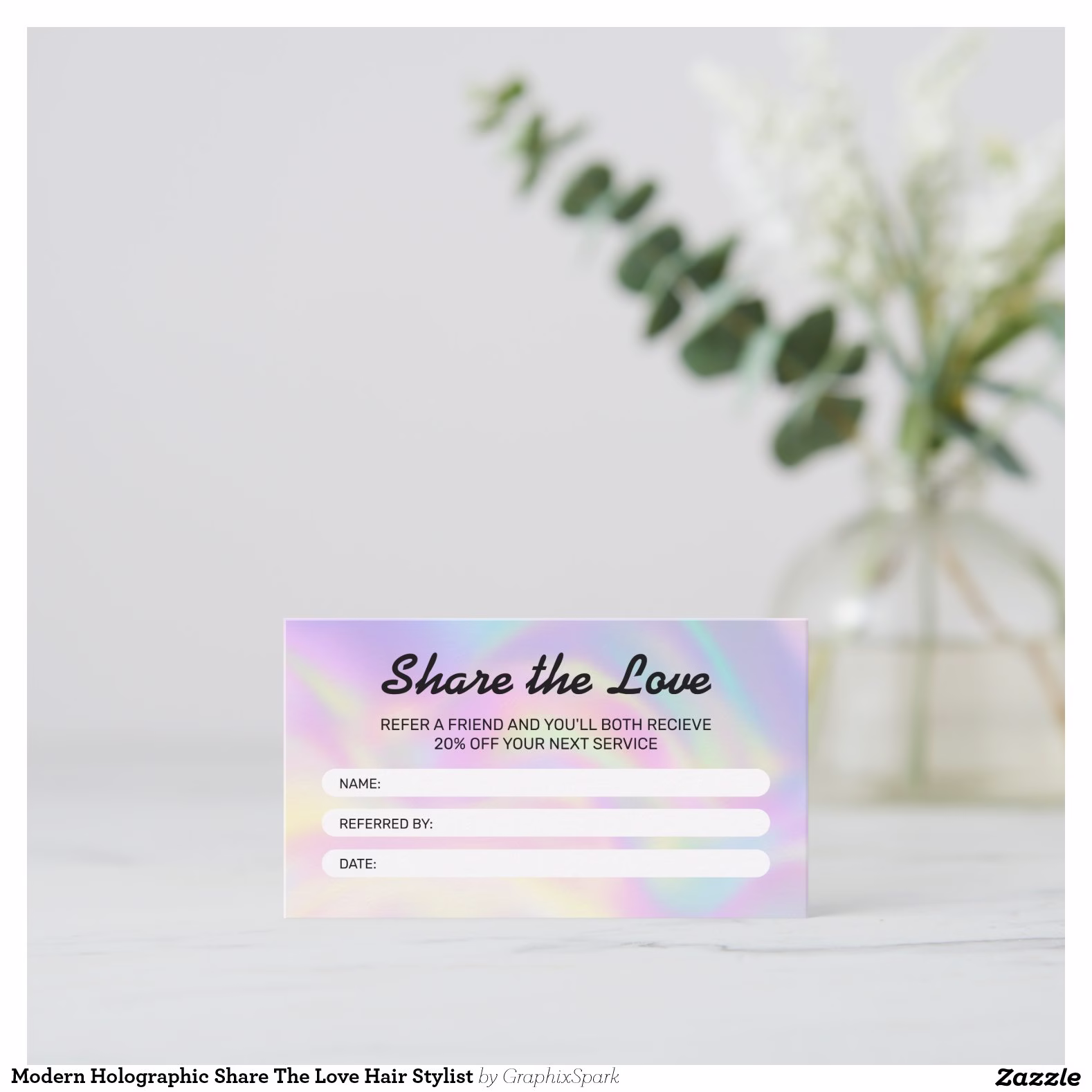modern_holographic_share_the_love_hair_stylist_referral_card-r112ed2d51ae5472cafc662d43219e919_tcvcd_1500.jpg