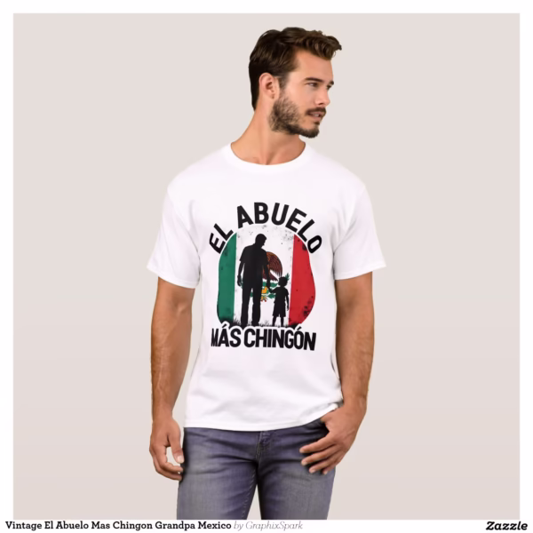 vintage_el_abuelo_mas_chingon_grandpa_mexico_t_shirt-r82d3dee0eb4d4a5b91023367fa9773e0_k2grt_1500.jpg