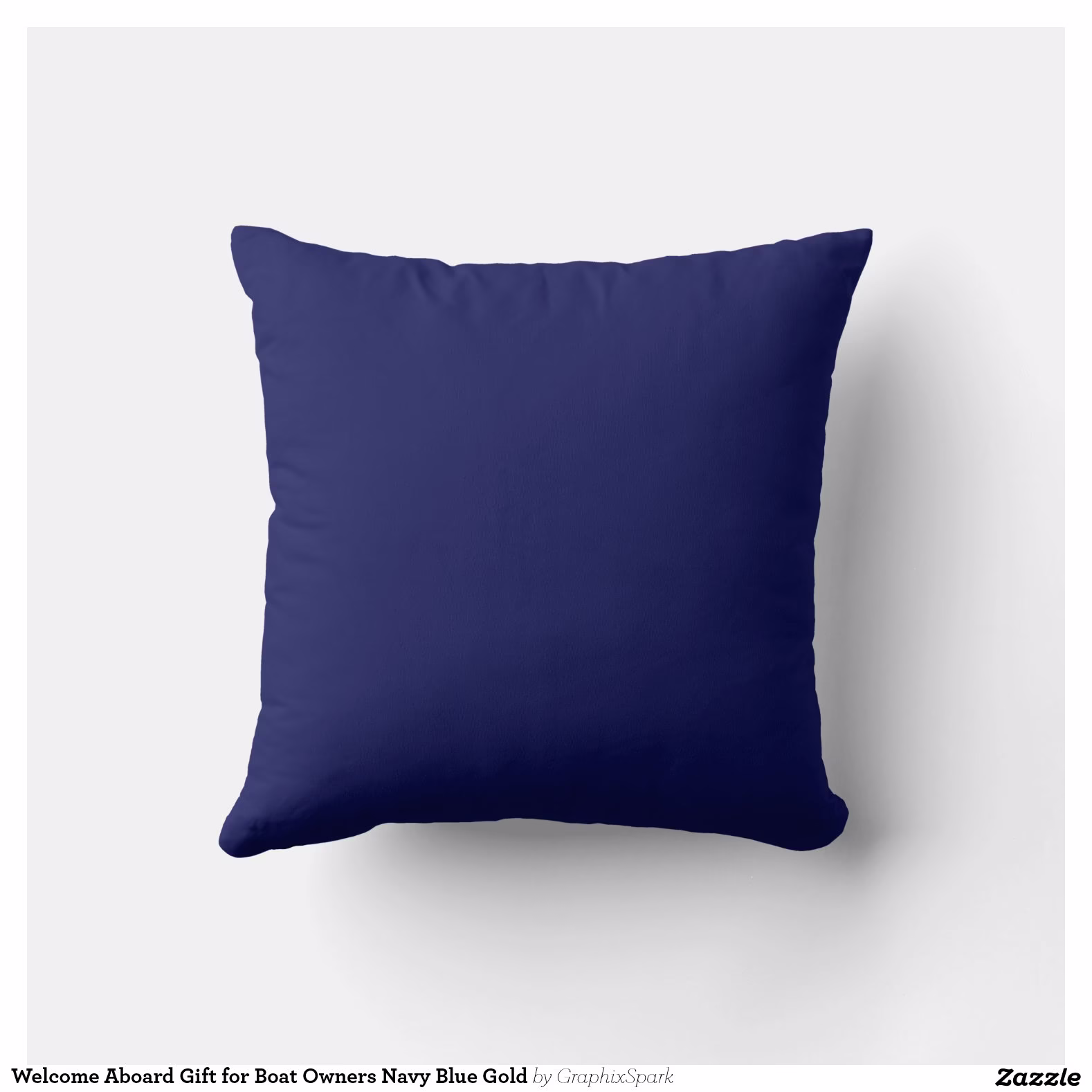 welcome_aboard_gift_for_boat_owners_navy_blue_gold_throw_pillow-rac34931489f6408184db5cc5fe0e2a14_4gu9y_8byvr_1500.jpg