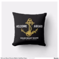 welcome_aboard_nautical_black_gold_boat_name_throw_pillow-r52aa686210724c23a9dee41dc436a488_4gum2_8byvr_1500.jpg