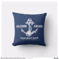 welcome_aboard_nautical_navy_blue_boat_name_throw_pillow-r422fd59e8a554b7ea107780612fddb60_4gum2_8byvr_1500.jpg
